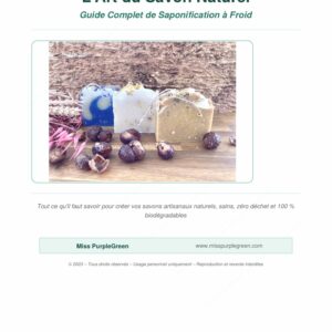 L'Art du Savon Naturel – Guide Complet de Saponification à Froid